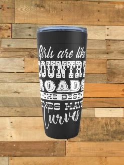 Girls Are Like Country Roads Tumbler 8 Girls Are Like Country Roads Tumbler -Accessories Sale Store Girls Are Like Country Roads Tumbler 4